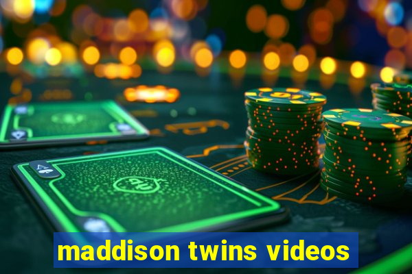 maddison twins videos